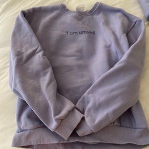 Call her daddy “I am unwell” sweatshirt large